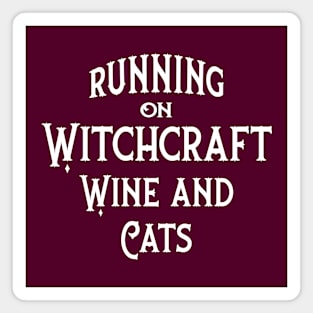 Running on Witchcraft, Wine and Cats Cheeky Witch® Magnet